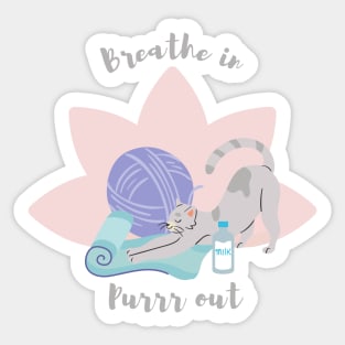 Yoga cat - breath in purr out Sticker